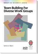 Team Building for Diverse Work Groups