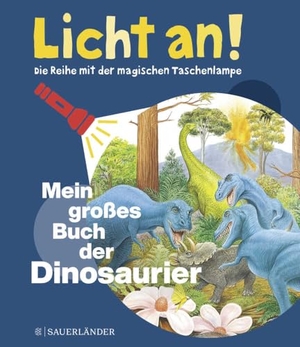 Gravier-Badreddine, Delphine (Hrsg.). Mein großes Buch der Dinosaurier - Licht an!. FISCHER Sauerländer, 2020.