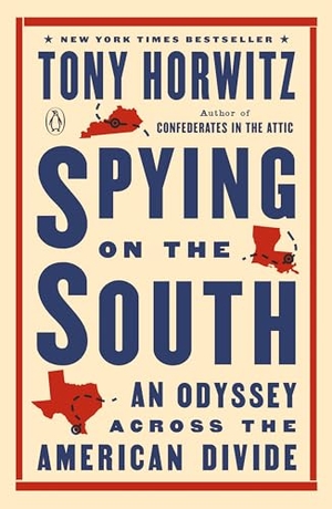 Horwitz, Tony. Spying on the South - An Odyssey Across the American Divide. Penguin Random House Sea, 2020.