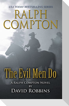 The Evil Men Do