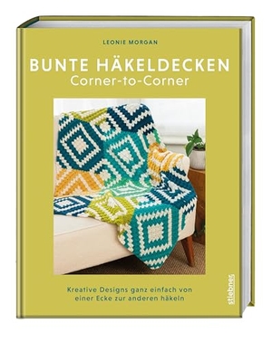 Morgan, Leonie. Bunte Häkeldecken Corner-to-Corner - Kreative Designs ganz einfach von einer Ecke zur anderen häkeln. Kreatives Häkelbuch für C2C Häkeln und Decken häkeln mir farbenfrohen Häkelmuster Anleitungen.. Stiebner Verlag GmbH, 2025.