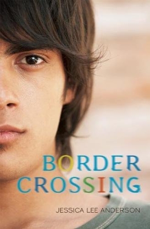 Anderson, Jessica Lee. Border Crossing. Milkweed Editions, 2009.