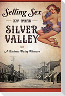 Selling Sex in the Silver Valley