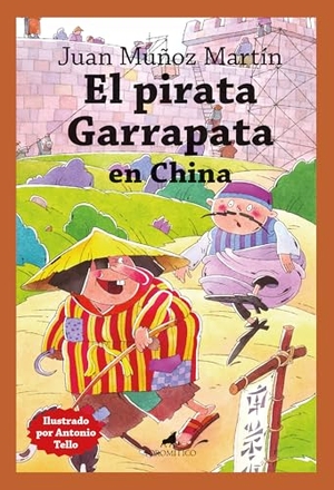 Munoz Martin, Juan. Pirata Garrapata En China, El. Almuzara, 2025.