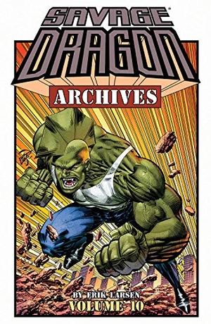 Larsen, Erik. Savage Dragon Archives Volume 10. Image Comics, 2021.