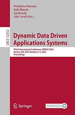 Darema, Frederica / Alex Aved et al (Hrsg.). Dynamic Data Driven Applications Systems - Third International Conference, DDDAS 2020, Boston, MA, USA, October 2-4, 2020, Proceedings. Springer International Publishing, 2020.