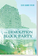 The Demolition Block Party