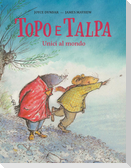 Topo e Talpa. Unici al mondo