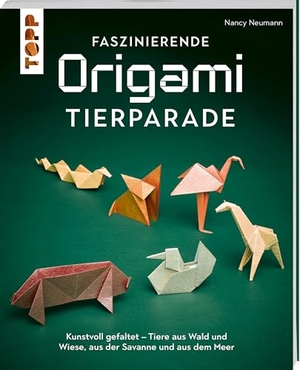 Neumann, Nancy. Faszinierende Origami-Tierparade - Kunstvoll gefaltet - Tiere aus Wald und Wiese, aus der Savanne und aus dem Meer. frechverlag GmbH, 2026.