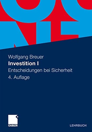 Breuer, Wolfgang. Investition I - Entscheidungen bei Sicherheit. Gabler Verlag, 2011.