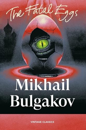 Bulgakov, Mikhail. The Fatal Eggs. Random House UK Ltd, 2026.