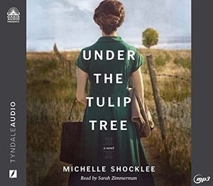 Shocklee, Michelle. Under the Tulip Tree. Oasis Audio, 2022.