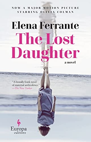 Ferrante, Elena. The Lost Daughter. EUROPA ED, 2022.