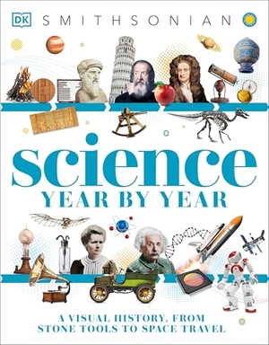 Dk. Science Year by Year - A Visual History - From Stone Tools to Space Travel. DK Publishing (Dorling Kindersley), 2026.