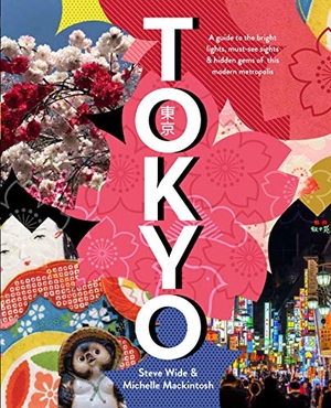 Mackintosh, Michelle / Steve Wide. Tokyo. Pan MacMillan, 2018.