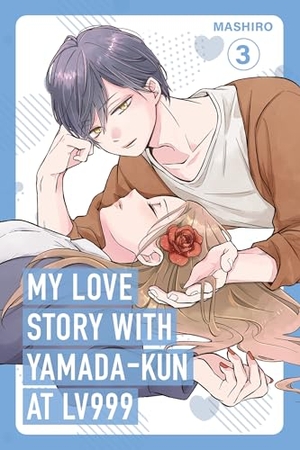 Mashiro. My Love Story with Yamada-kun at Lv999, Vol. 3. Random House UK Ltd, 2024.