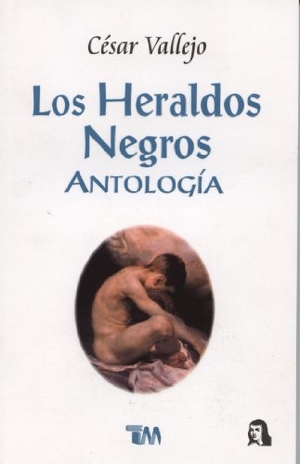 Vallejo, Cesar. Heraldos Negros, Los. Tomo, 2010.