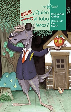 Andrés González, José Carlos / José Carlos Andrés. ¿Quién quiere al lobo feroz?. Algar libros S.L.U., 2020.