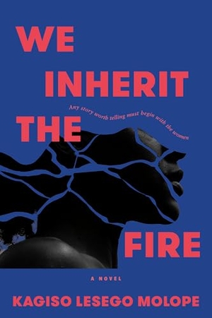 Molope, Kagiso Lesego. We Inherit the Fire. McClelland & Stewart, 2026.