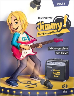 Jimmy! Der Gitarren-Chef Band 2 - E-Gitarrenschule für Kinder. Edition DUX, 2017.