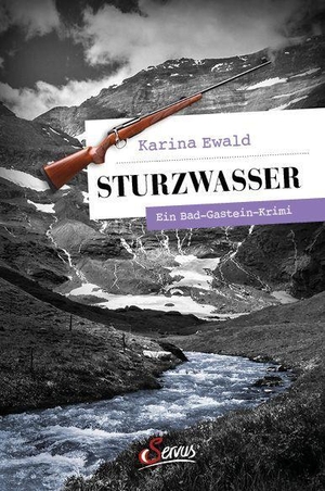 Ewald, Karina. Sturzwasser - Ein Bad-Gastein-Krimi. Servus, 2023.