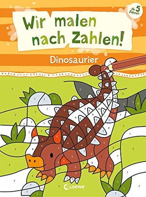 Wir malen nach Zahlen! - Dinosaurier - Beschäftigung für Kinder ab 5 Jahren - Hilft gegen Langeweile zu Hause oder unterwegs!. Loewe Verlag GmbH, 2023.