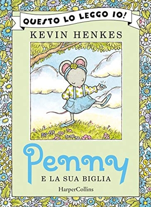 Henkes, Kevin. Penny e la sua biglia. HarperCollins Italia, 2021.