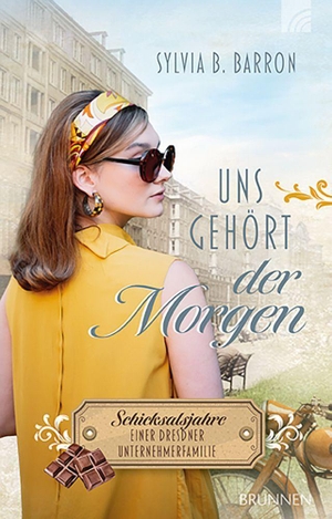 Barron, Sylvia B.. Uns gehört der Morgen - Schicksalsjahre einer Dresdner Unternehmerfamilie. Die Dresden-Saga, Band 3. 1961: Liebe zwischen Schokoladenformen, DDR und dem Glauben an die Wahrheit. Brunnen-Verlag GmbH, 2026.