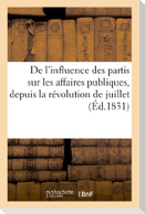 De l'influence des partis sur les affaires publiques, depuis la révolution de juillet