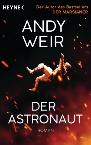 Weir, Andy. Der Astronaut - Roman. Heyne Taschenbuch, 2023.