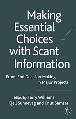 Williams, T. / K. Samset et al (Hrsg.). Making Essential Choices with Scant Information - Front-End Decision Making in Major Projects. Springer Nature B.V., 2009.