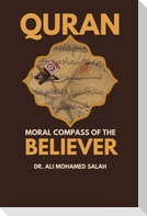 Qur'an. Moral Compass of the Believer