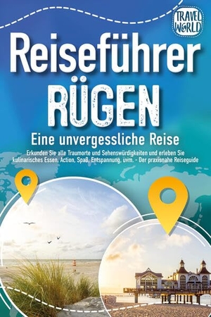 World, Travel. REISEFÜHRER RÜGEN - Eine unvergessliche Reise: Erkunden Sie alle Traumorte und Sehenswürdigkeiten und erleben Sie Kulinarisches, Action, Spaß, Entspannung uvm. (inkl. interaktivem Kartenkonzept). EoB, 2024.