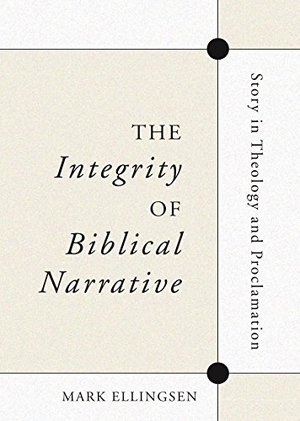 Ellingsen, Mark. The Integrity of Biblical Narrative: Story in Theology and Proclamation. Wipf & Stock Publishers, 2002.