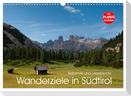 Bekannte und unbekannte Wanderziele in Südtirol (Wandkalender 2024 DIN A3 quer), CALVENDO Monatskalender