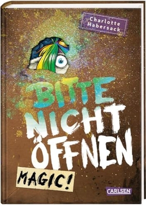 Habersack, Charlotte. Bitte nicht öffnen 5: Magic!. Carlsen Verlag GmbH, 2020.