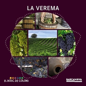 Baldó Caba, Estel / Gil Juan, Rosa et al. La verema. Editorial Barcanova, 2014.