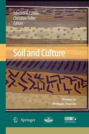 Feller, Christian / Edward R. Landa (Hrsg.). Soil and Culture. Springer Netherlands, 2014.
