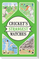 Cricket's Strangest Matches