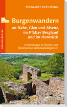 Burgenwandern an Nahe, Glan und Alsenz, im Pfälzer Bergland und im Hunsrück
