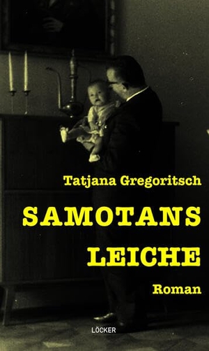 Gregoritsch, Tatjana. Samotans Leiche - Roman. Loecker Erhard Verlag, 2025.
