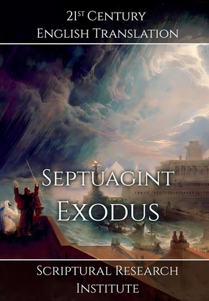 Scriptural Research Institute. Septuagint - Exodus. Digital Ink Productions, 2024.