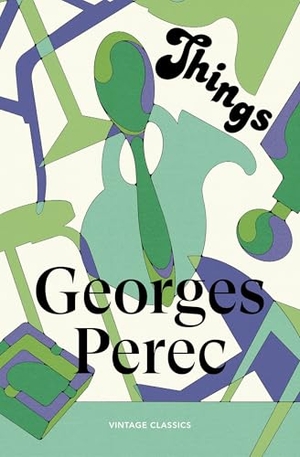 Perec, Georges. Things: A Story of the Sixties. Random House UK Ltd, 2026.