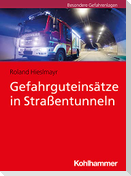 Gefahrguteinsätze in Straßentunneln
