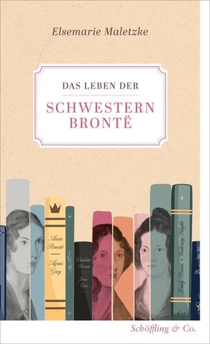 Maletzke, Elsemarie. Das Leben der Schwestern Brontë - Eine Biographie. Schoeffling + Co., 2026.