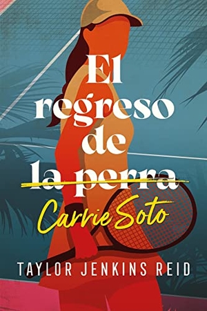 Jenkins Reid, Taylor. Regreso de Carrie Soto, El -V1. Ediciones Urano, 2022.