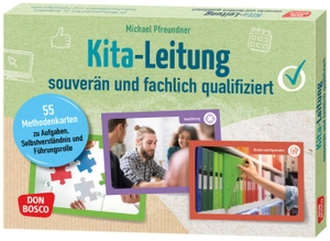 Pfreundner, Michael. Kita-Leitung - souverän und fachlich qualifiziert - 55 Methodenkarten zu Aufgaben, Selbstverständnis und Führungsrolle. Überblickswissen und Reflexionsfragen zu wichtigen Führungsaufgaben. Don Bosco Medien GmbH, 2023.