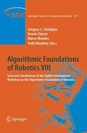 Chirikjian, Gregory S. / Todd Murphey et al (Hrsg.). Algorithmic Foundations of Robotics VIII - Selected Contributions of the Eighth International Workshop on the Algorithmic Foundations of Robotics. Springer Berlin Heidelberg, 2012.