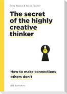 Secret of the Highly Creative Thinker