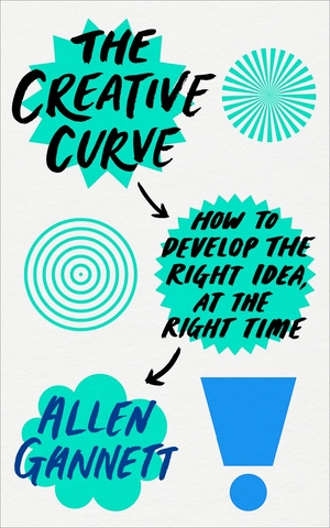 Gannett, Allen. The Creative Curve - How to Develop the Right Idea, at the Right Time. Random House UK Ltd, 2018.